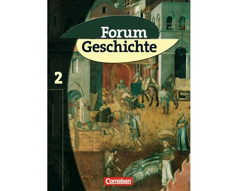 Forum Geschichte, Allgemeine Ausgabe, Band 2, Das Mittelalter und der Beginn der Neuzeit, Schulbuch