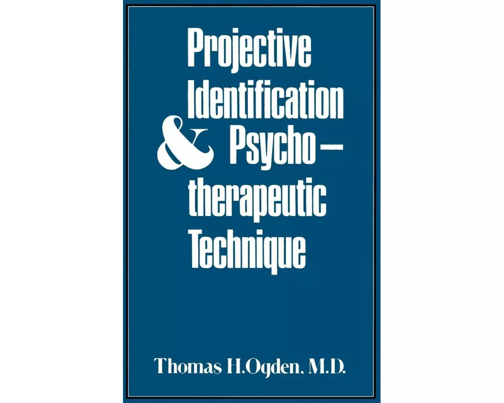 Projective Identification and Psychotherapeutic Technique