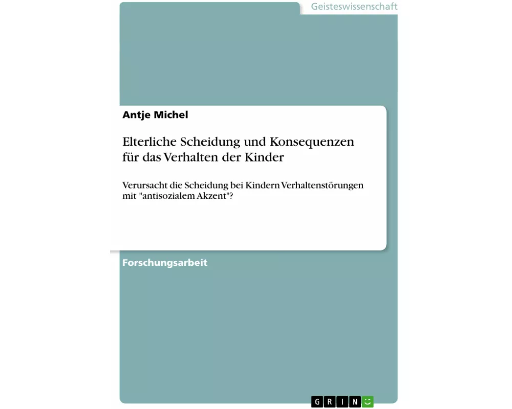 Elterliche Scheidung und Konsequenzen für das Verhalten der Kinder