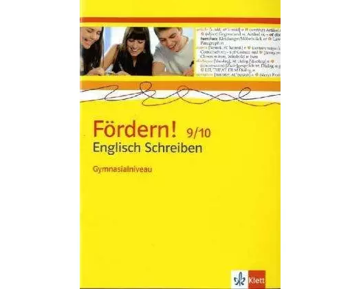 Fördern! Englisch. Kopiervorlagen.Schreiben Gymnasialniveau 9./10. Klasse