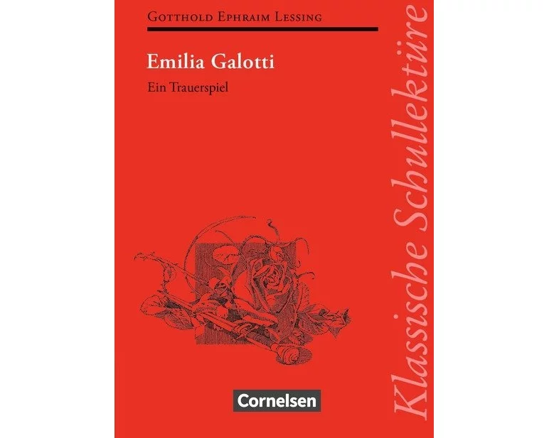Klassische Schullektüre, Emilia Galotti, Ein Trauerspiel in fünf Aufzügen, Text - Erläuterungen - Materialien, Empfohlen für das 10.-13. Schuljahr