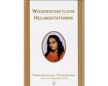 Wissenschaftliche Heilmeditationen