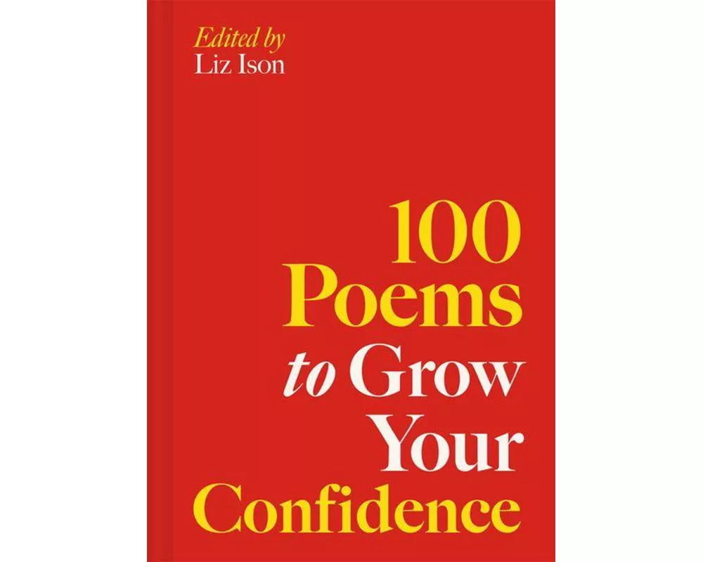 100 Poems to Grow Your Confidence