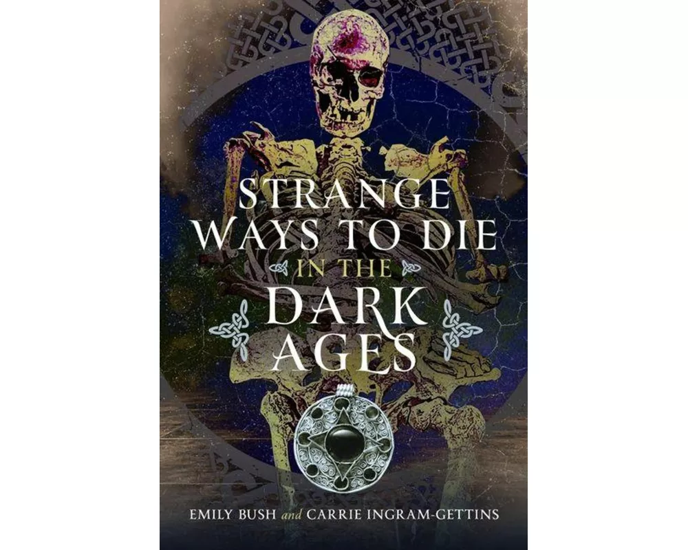 Strange Ways to Die in the Dark Ages