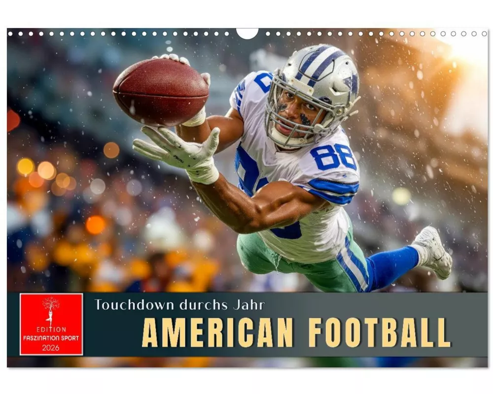 American Football - Touchdown durchs Jahr (Wandkalender 2026 DIN A3 quer), CALVENDO Monatskalender