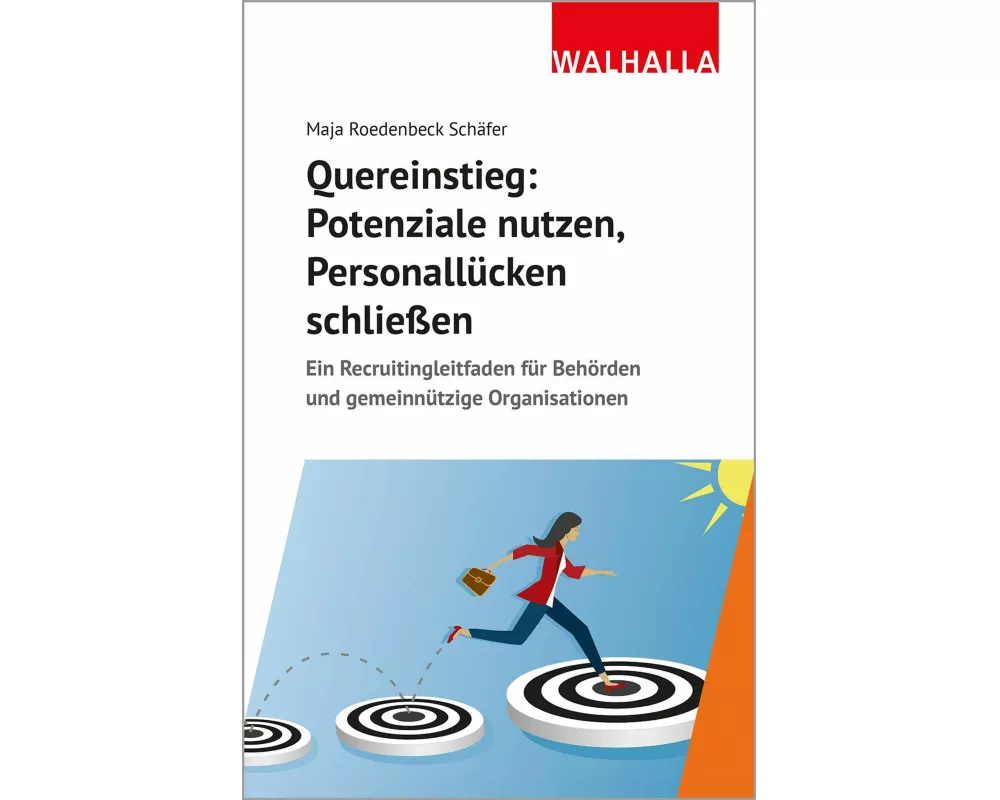 Quereinstieg: Potenziale nutzen, Personallücken schließen