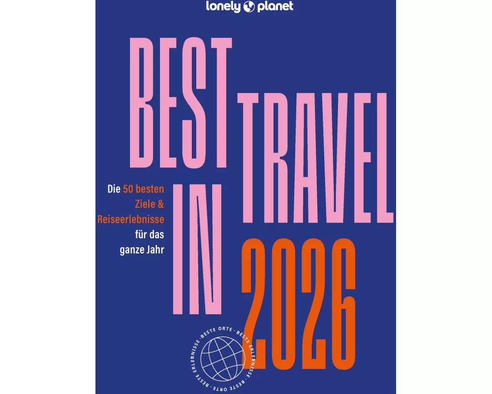 LONELY PLANET Reiseführer Lonely Planet Best in Travel 2026