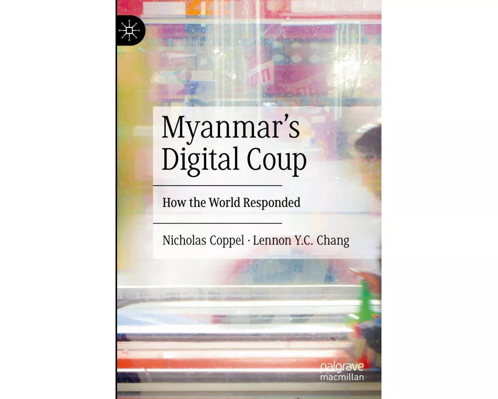 Myanmar's Digital Coup