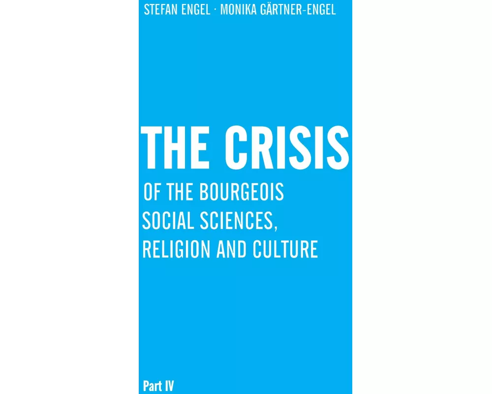 The Crisis of Bourgeois Social Sciences, Religion and Culture
