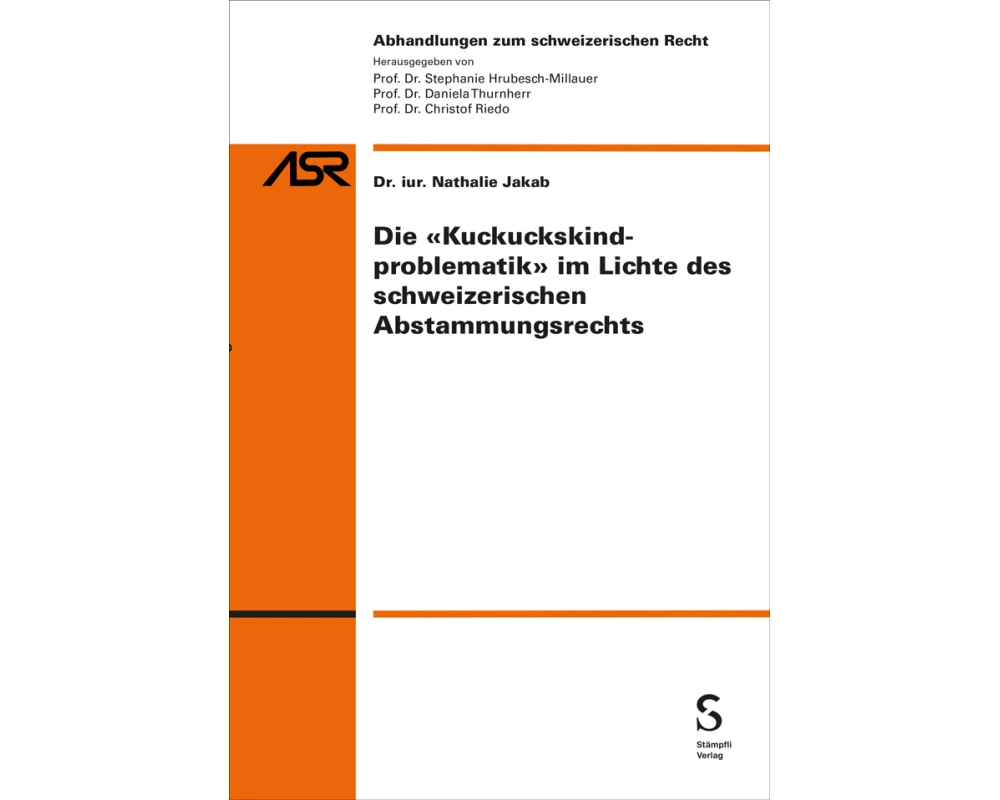 Die "Kuckuckskindproblematik" im Lichte des schweizerischen Abstammungsrechts