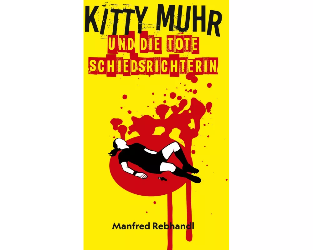 Kitty Muhr und die tote Schiedsrichterin
