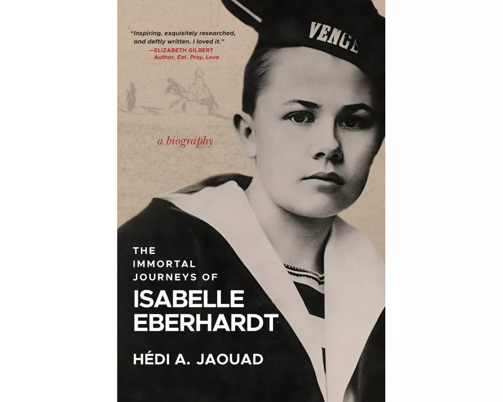 The Immortal Journeys of Isabelle Eberhardt