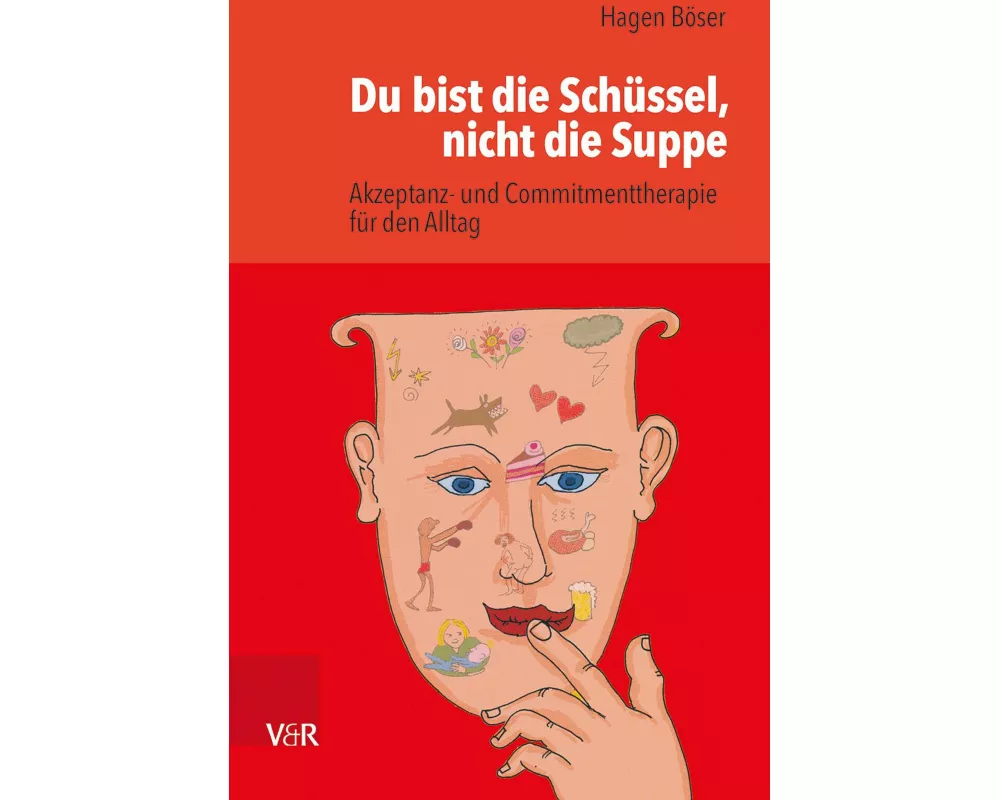 Du bist die Schüssel, nicht die Suppe