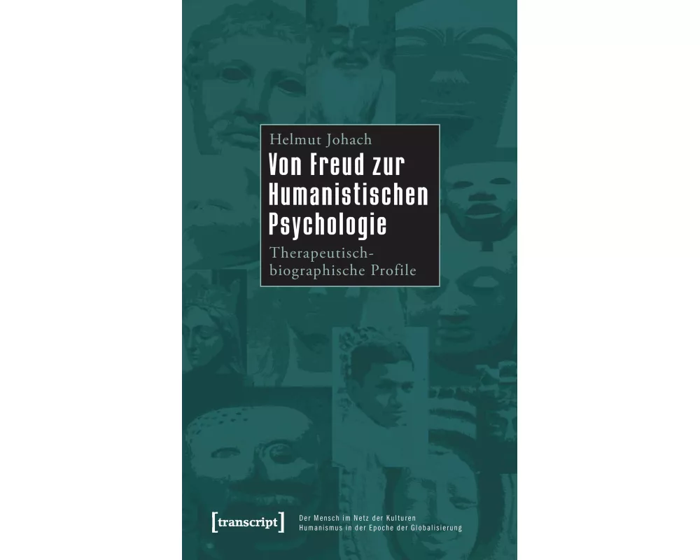 Von Freud zur Humanistischen Psychologie