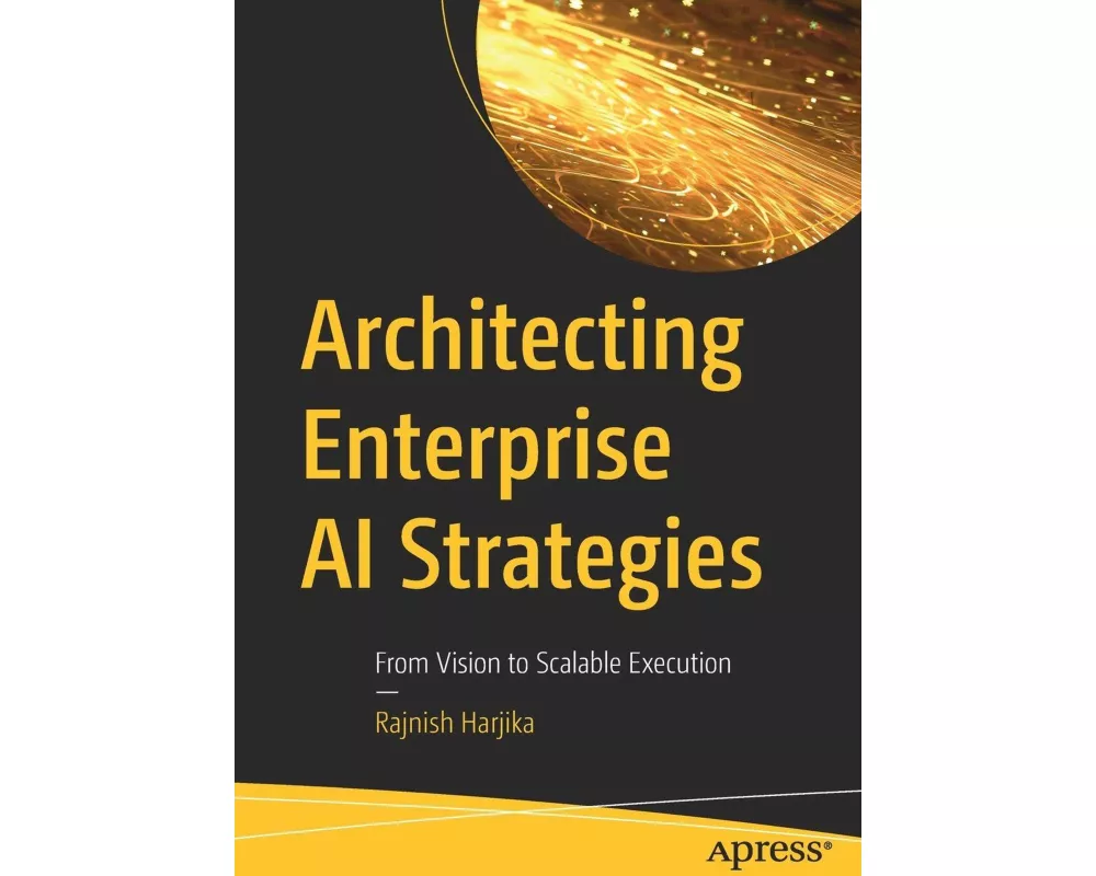 Architecting Enterprise AI Strategies