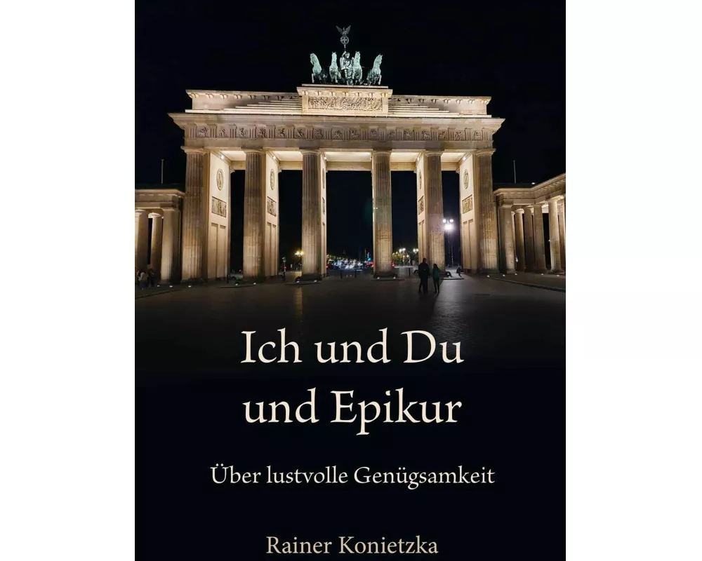 Ich und Du und Epikur