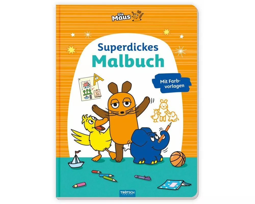 TRÖTSCH - Die Maus Superdickes Malbuch Ausmalbuch