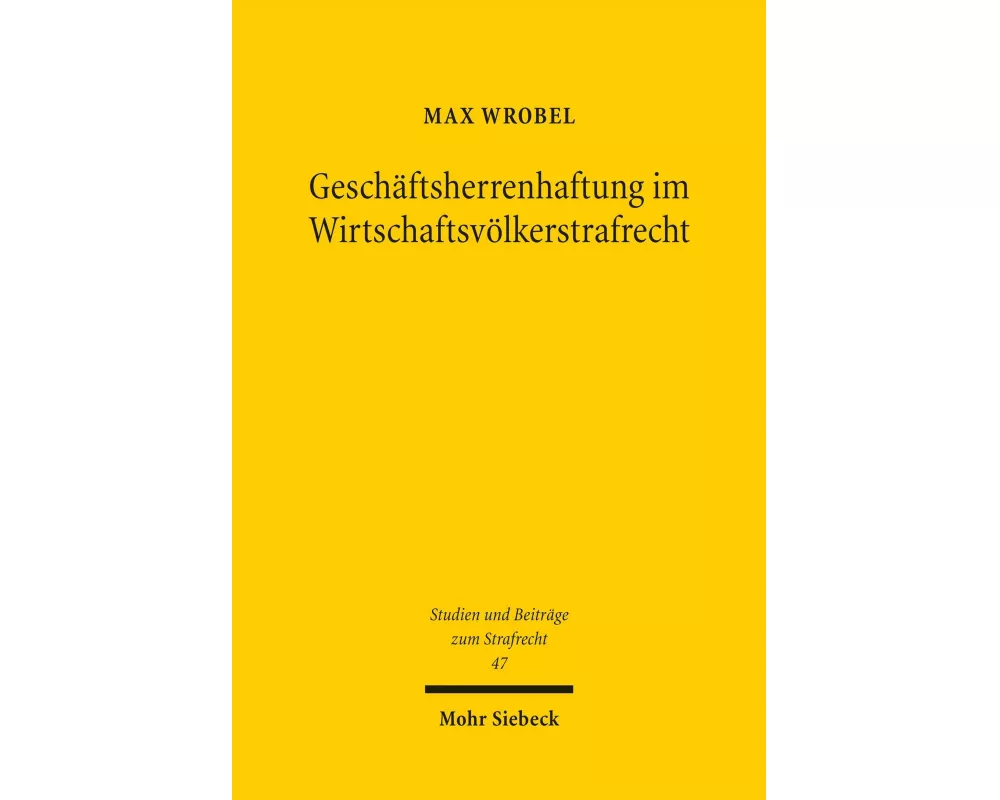 Geschäftsherrenhaftung im Wirtschaftsvölkerstrafrecht