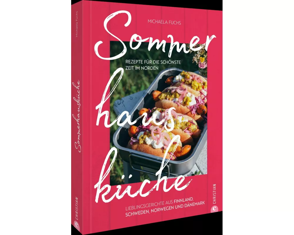 Sommerhausküche: Rezepte für die schönste Zeit im Norden