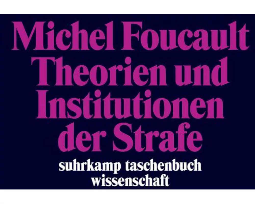 Theorien und Institutionen der Strafe