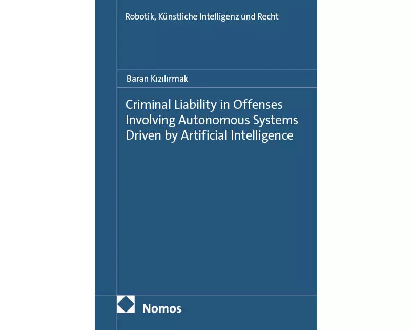 Criminal Liability in Offenses Involving Autonomous Systems Driven by Artificial Intelligence