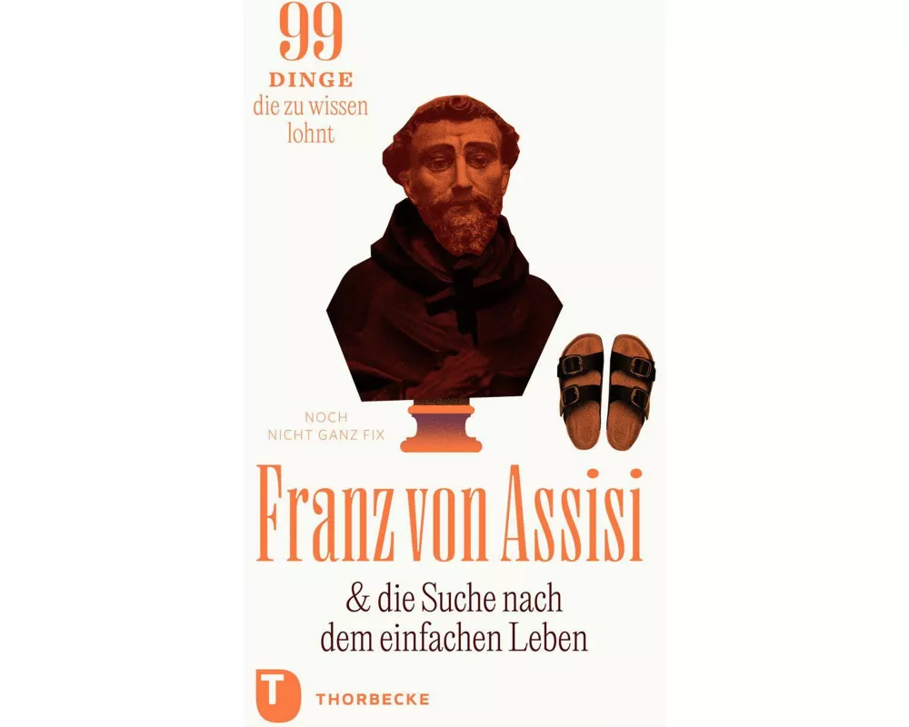 Franz von Assisi und die Suche nach dem einfachen Leben