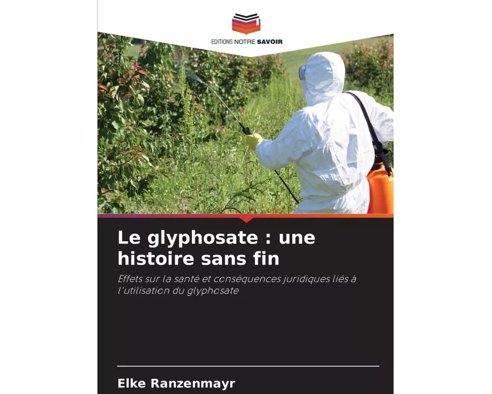 Le glyphosate : une histoire sans fin