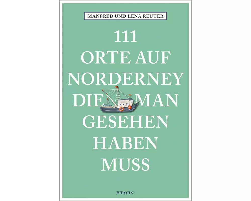 111 Orte auf Norderney, die man gesehen haben muss
