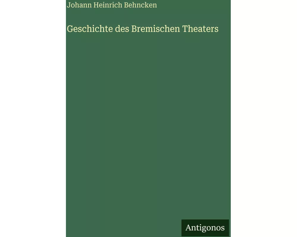 Geschichte des Bremischen Theaters