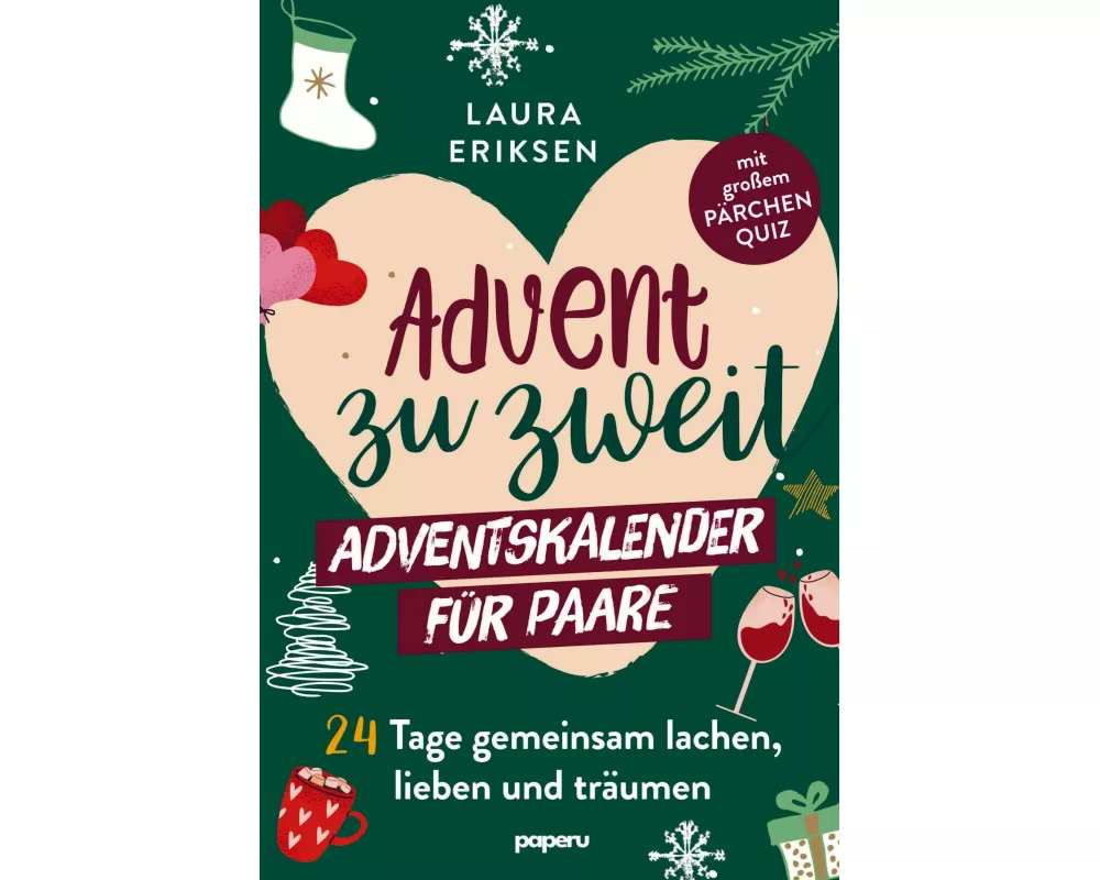 Advent zu zweit - der Adventskalender für Paare: 24 Tage gemeinsam lachen, lieben und träumen