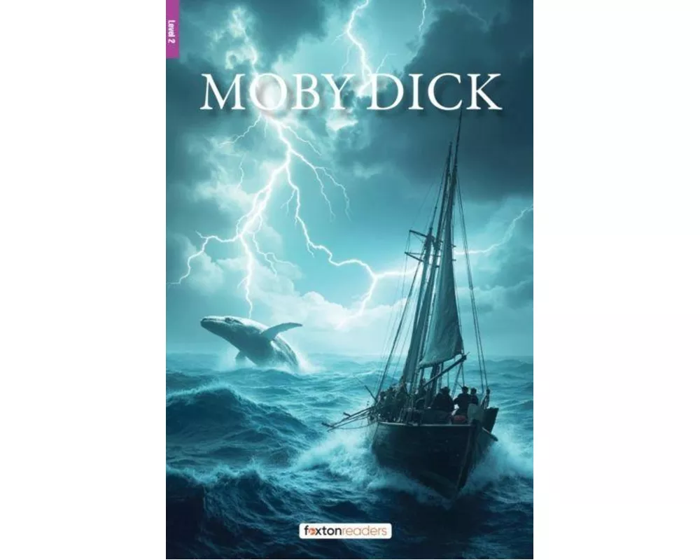 Moby Dick - Foxton Reader Level-2 (600 Headwords A2/B1) with free online AUDIO
