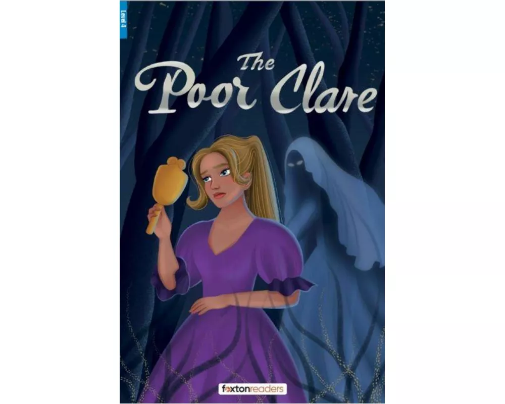 The Poor Clare - Foxton Reader Level-4 (1300 Headwords B1/B2) with free online AUDIO