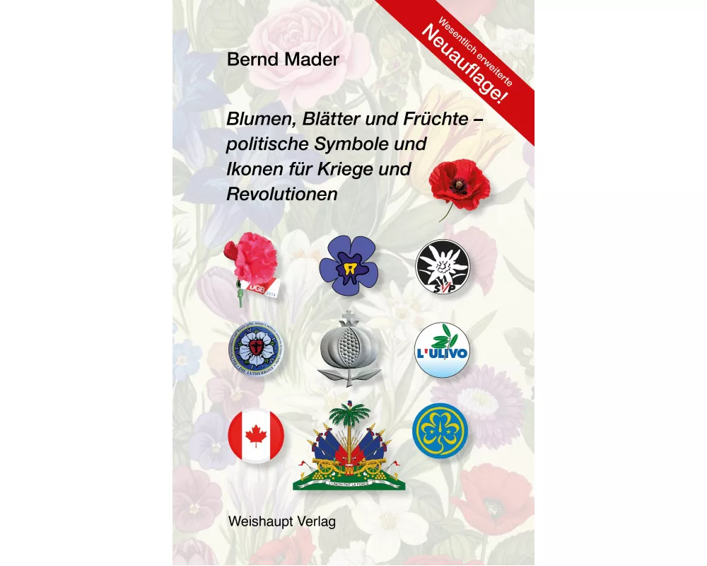 Blumen, Blätter und Früchte - politische Symbole und Ikonen für Kriege und Revolutionen