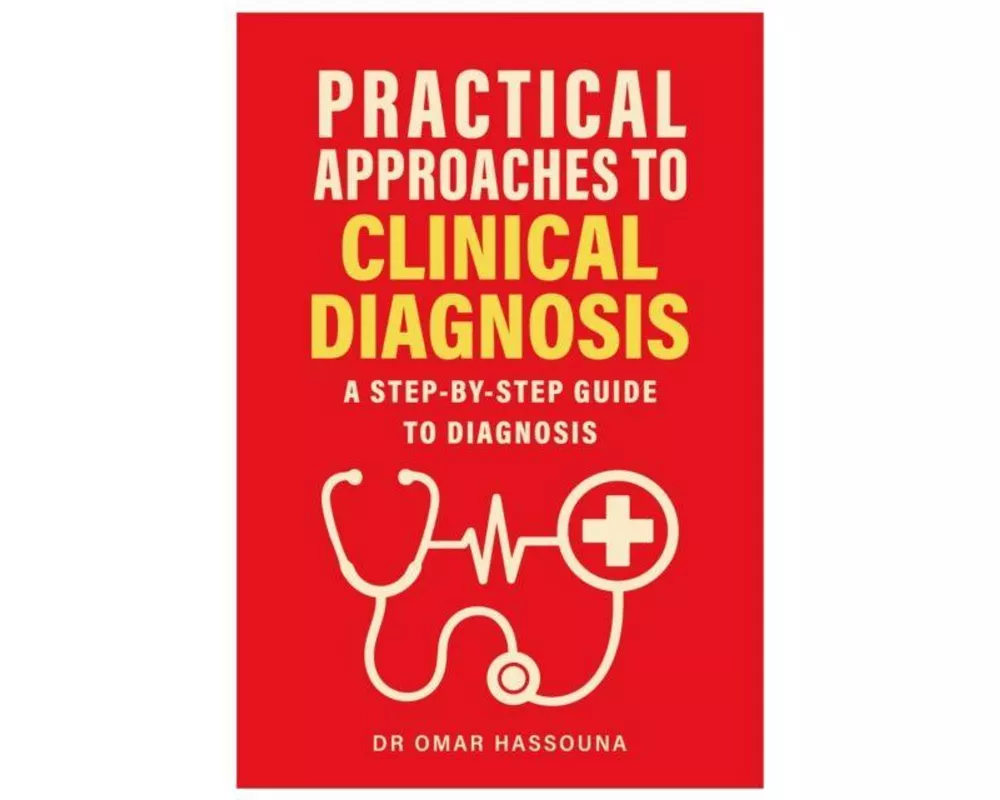 Practical Approaches to Clinical Diagnosis