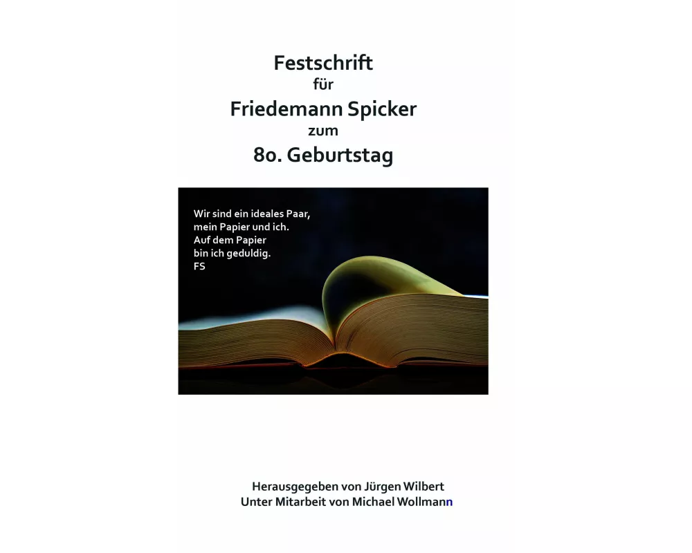 Festschrift für Friedemann Spicker zum 80. Geburtstag