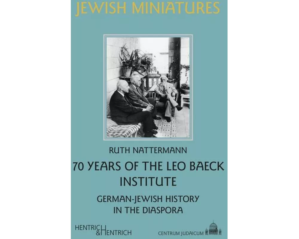 70 Years of the Leo Baeck Institute