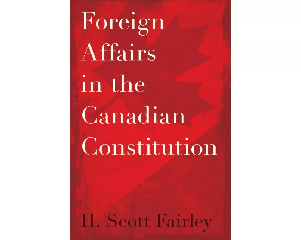 Foreign Affairs in the Canadian Constitution
