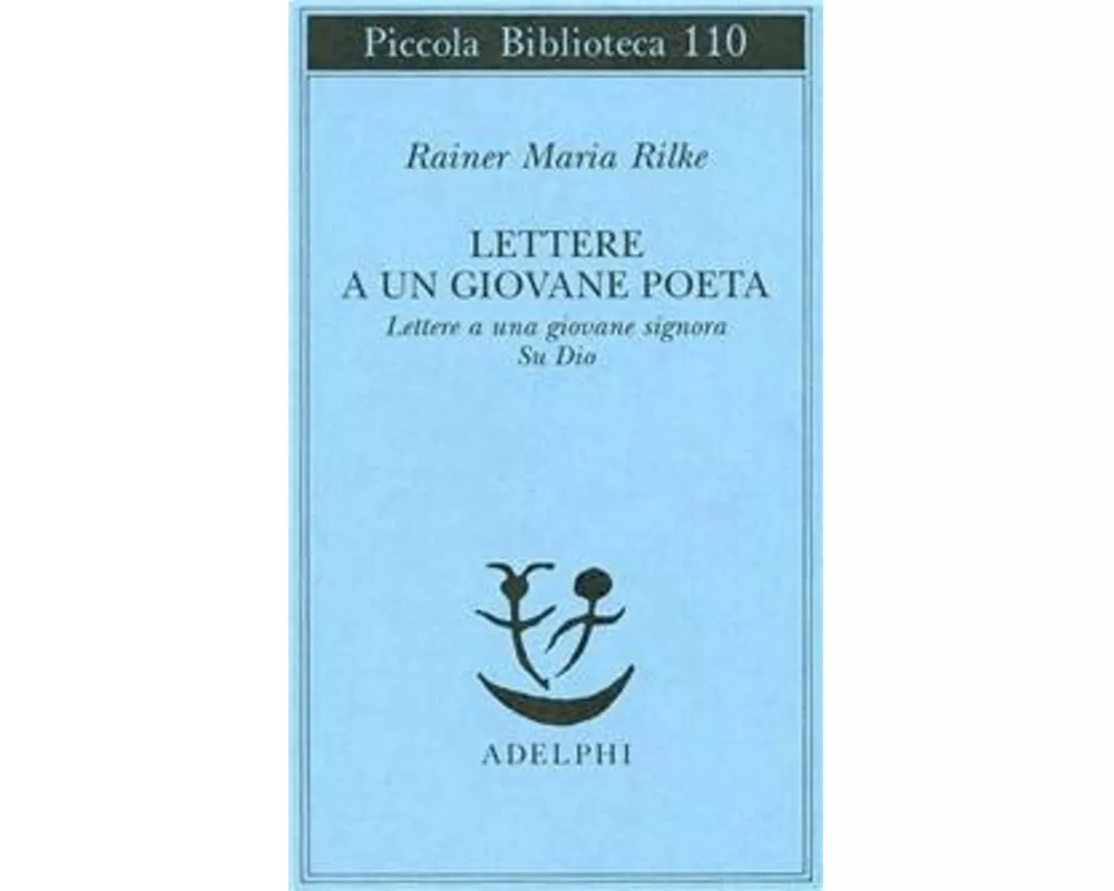 Lettere a un giovane poeta-lettere a una giovane signora-su Dio