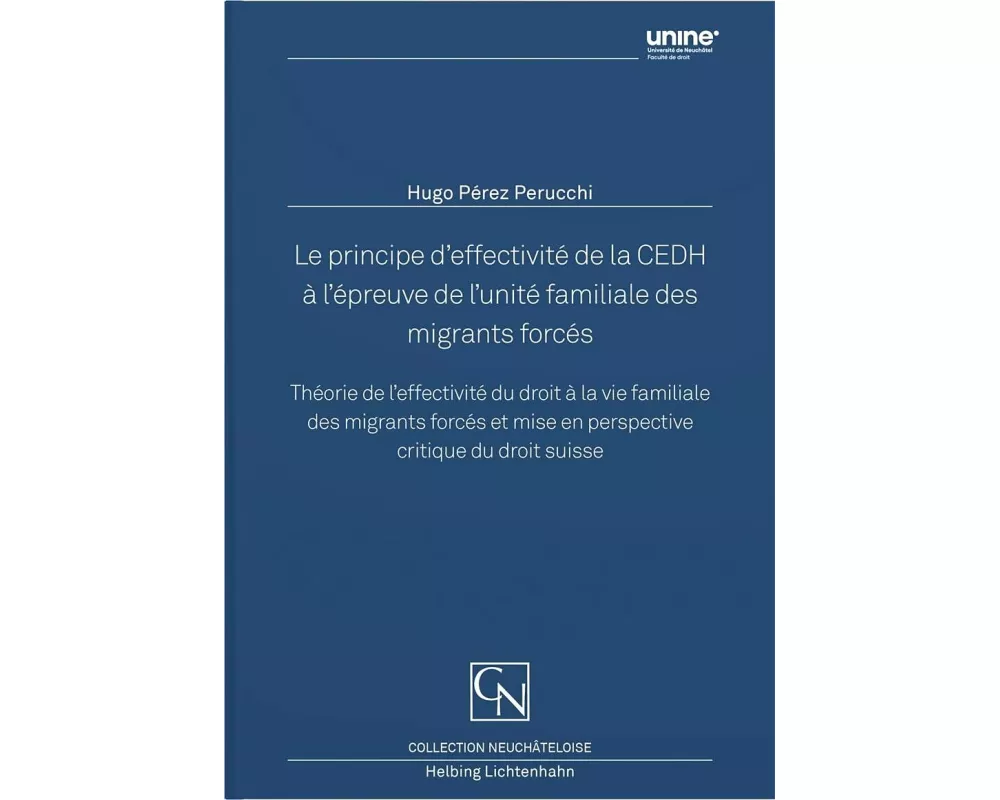 Le principe d'effectivité de la CEDH à l'épreuve de l'unité familiale des migrants forcés