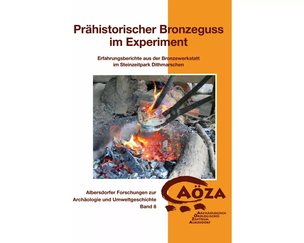 Prähistorischer Bronzeguss im Experiment