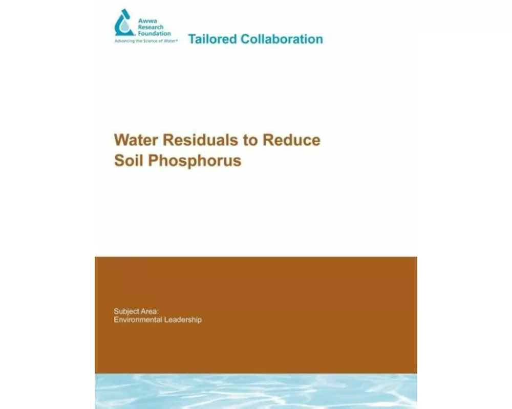 Water Residuals to Reduce Soil Phosphorus