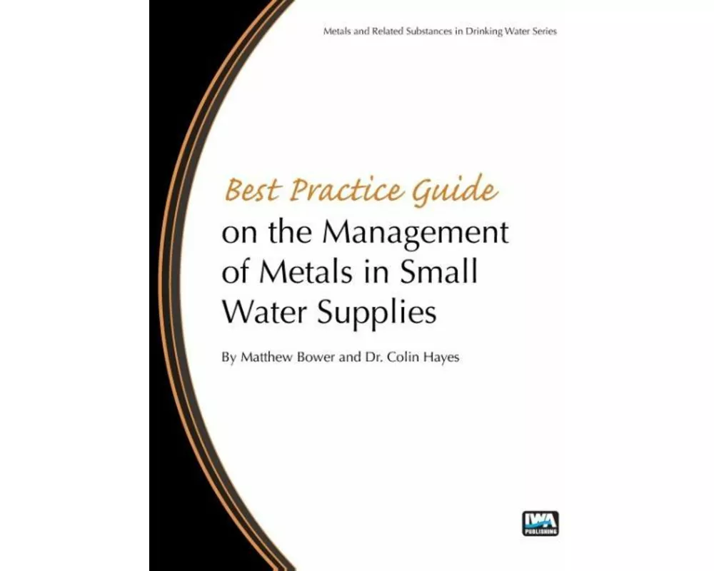 Best Practice Guide on the Management of Metals in Small Water Supplies