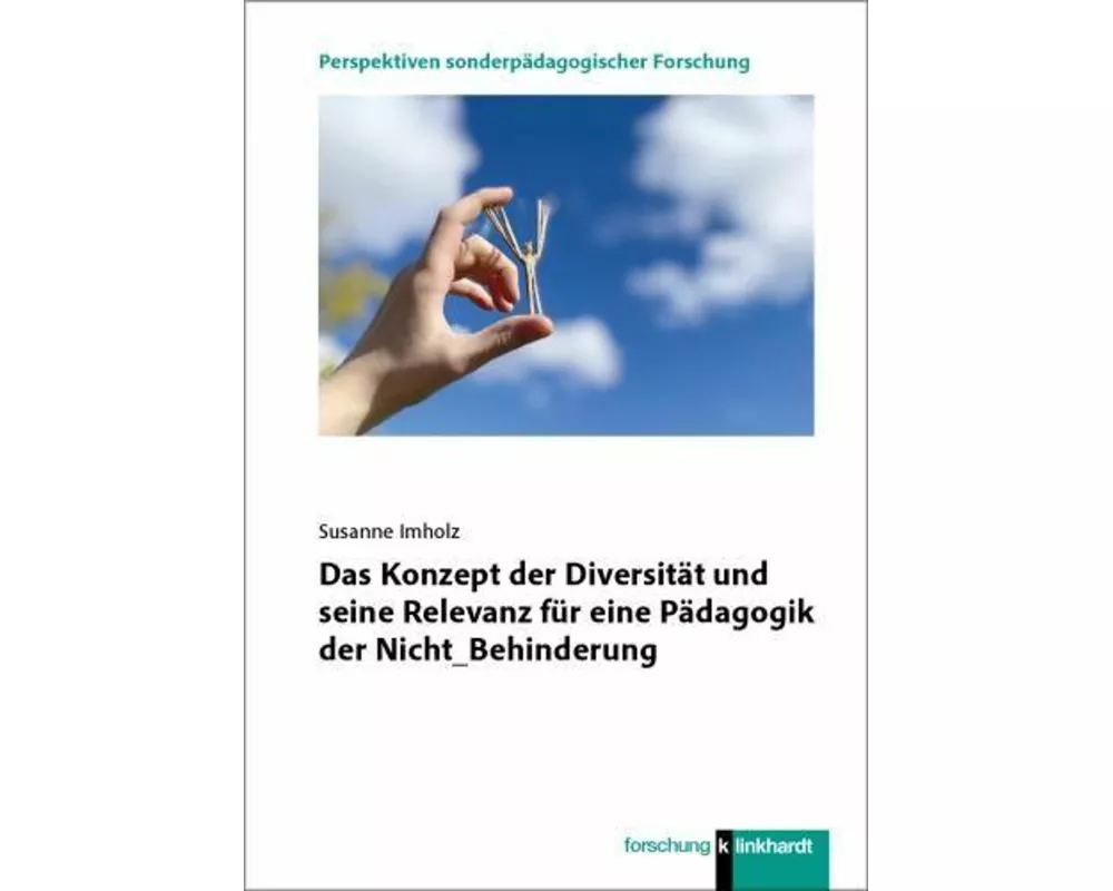 Das Konzept der Diversität und seine Relevanz für eine Pädagogik der Nicht_Behinderung