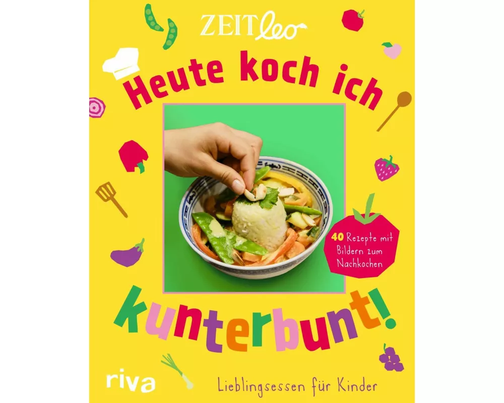 ZEIT LEO – Heute koch ich kunterbunt!