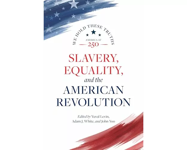 Slavery, Equality, and the American Revolution