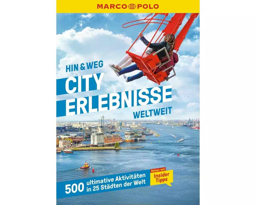MARCO POLO MARCO POLO Hin & Weg Cityerlebnisse weltweit
