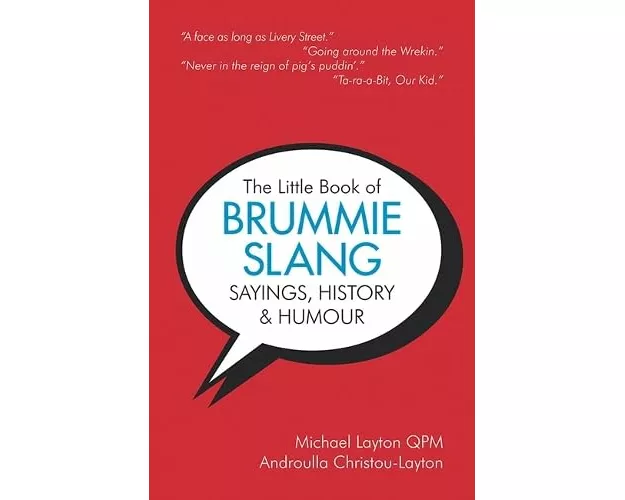 The Little Book of Brummie Slang, Sayings, History & Humour