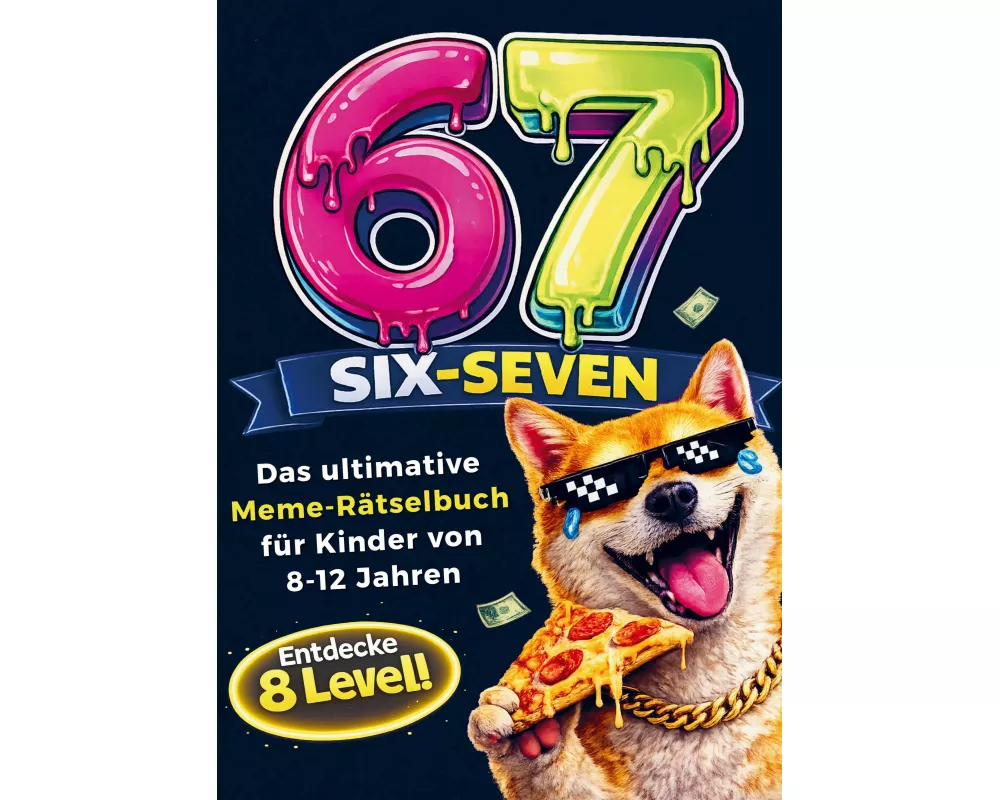 67 SIX-SEVEN! Das ultimative Meme-Rätselbuch für Kinder von 8-12 Jahren - Beliebtes Geschenk für Kinder