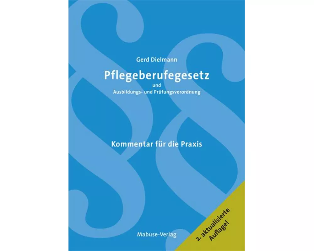 Pflegeberufegesetz und Ausbildungs- und Prüfungsverordnung