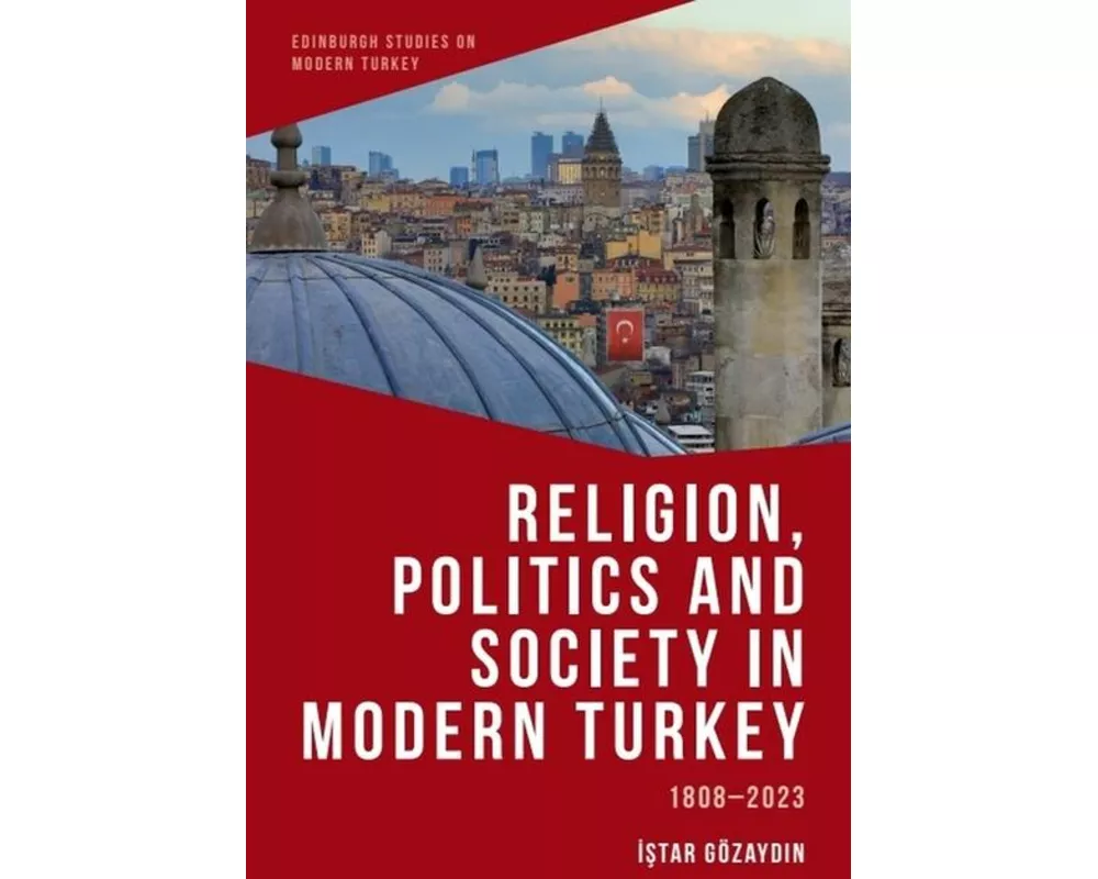 Religion, Politics and Society in Modern Turkey